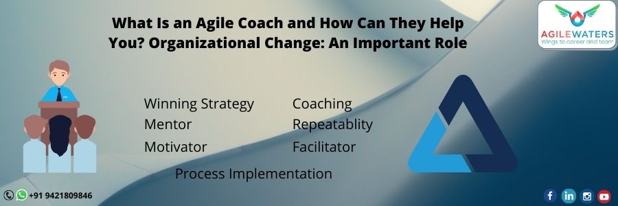 What is an Agile Coach and how can they help you