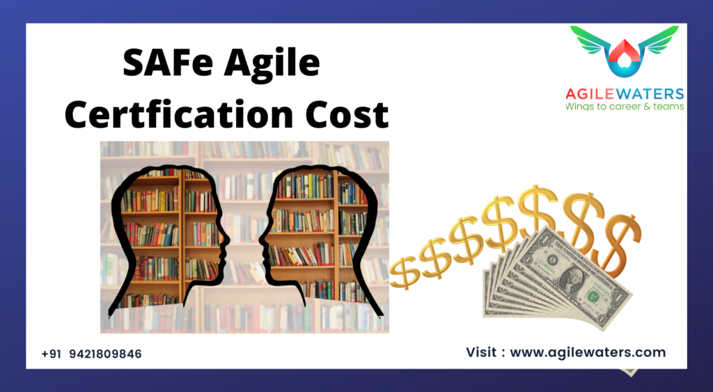 SAFe Agile Certification Cost